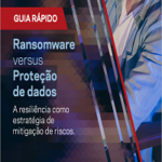 Ransomware versus Proteção de dados